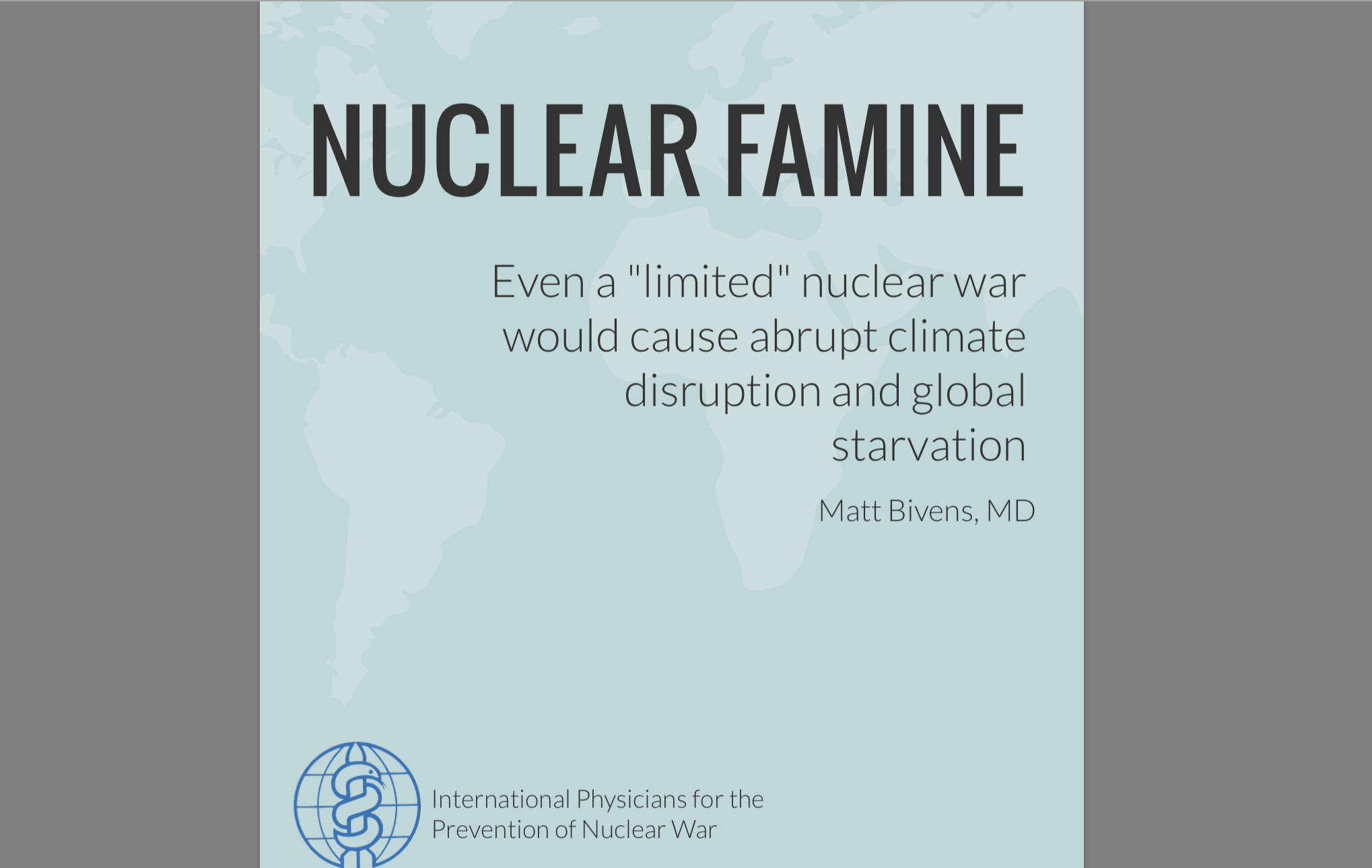 IPPNW, medicii împotriva războiului nuclear, au realizat un nou studiu care spune că până și un război nuclear limitat va duce la o iarnă globală și o foamete mondială